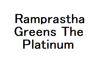 Ramprastha Greens The Platinum
